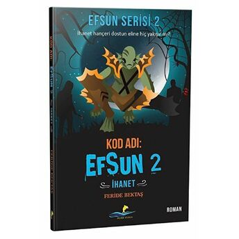 Kod Adı: Efsun 2 - Ihanet (Efsun Serisi 2)