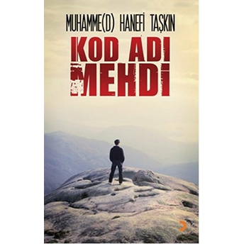 Kod Adı Mehdi-Muhammed Hanefi Taşkın