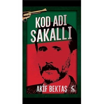 Kod Adı Sakallı Akif Bektaş