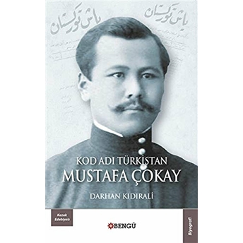 Kod Adı Türkistan Mustafa Çokay Darhan Kıdırali