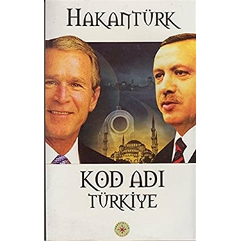 Kod Adı Türkiye Hakan Türk