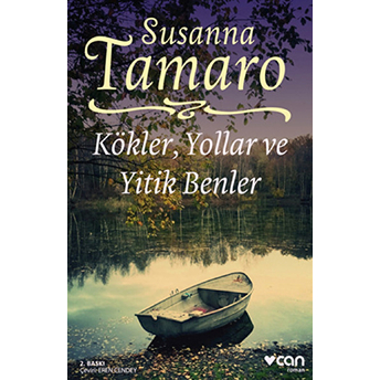 Kökler, Yollar Ve Yitik Benler Susanna Tamaro