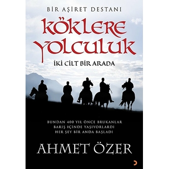 Köklere Yolculuk (2 Cilt Bir Arada) - Ahmet Özer