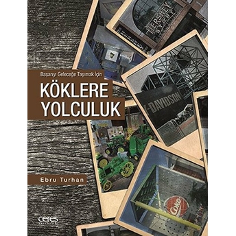 Köklere Yolculuk Ebru Turhan