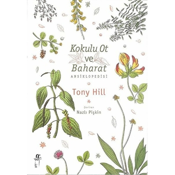 Kokulu Ot Ve Baharat Ansiklopedisi Tony Hill