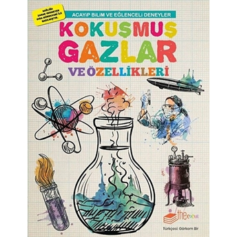 Kokuşmuş Gazlar Ve Özellikleri - Acayip Bilim Ve Eğlenceli Deneyler Mike Clark