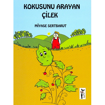 Kokusunu Arayan Çilek Miyase Sertbarut