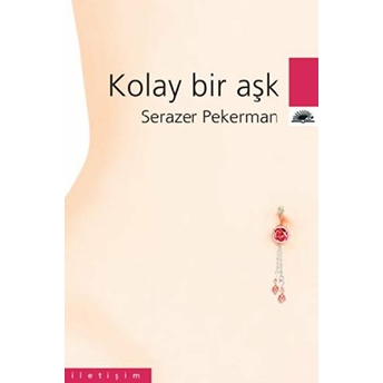 Kolay Bir Aşk Serazer Pekerman