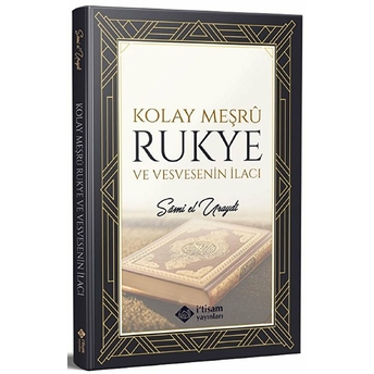 Kolay Meşru Rukye Ve Vesvesenin Ilacı Sami El Uraydi