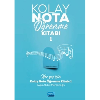 Kolay Nota Öğrenme Kitabı -1 Ayça Akdüz Mercanoğlu