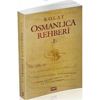 Kolay Osmanlıca Rehberi -1 Kolektif