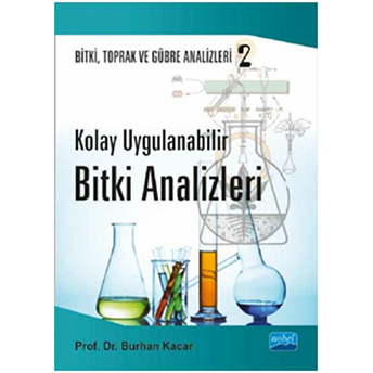 Kolay Uygulanabilir Bitki Analizleri - Bitki, Toprak Ve Gübre Analizleri: 2-Burhan Kacar