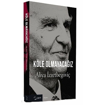 Köle Olmayacağız Aliya Izzetbegoviç