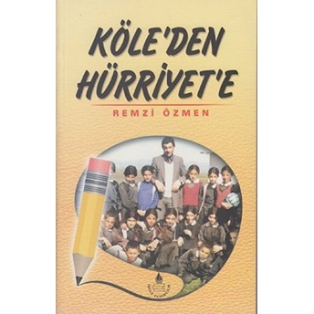 Köle'den Hürriyet'e