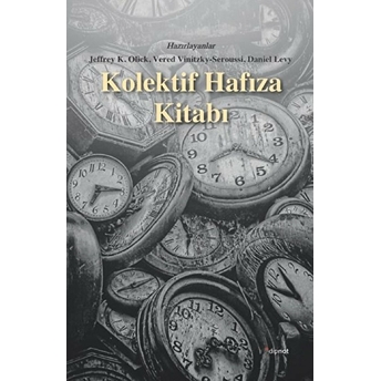 Kolektif Hafıza Kitabı Daniel Levy, Jeffrey K. Olick, Vered Vinitzky-Seroussi