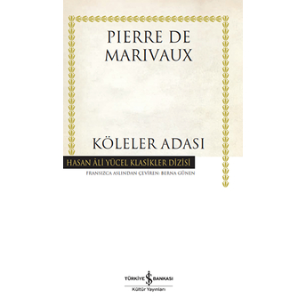 Köleler Adası - Hasan Ali Yücel Klasikleri (Ciltli) Pierre De Marivaux