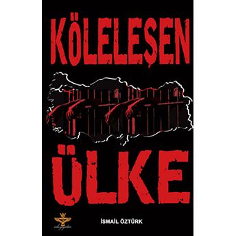 Köleleşen Ülke