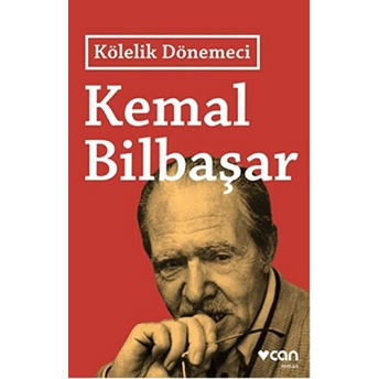 Kölelik Dönemeci Kemal Bilbaşar