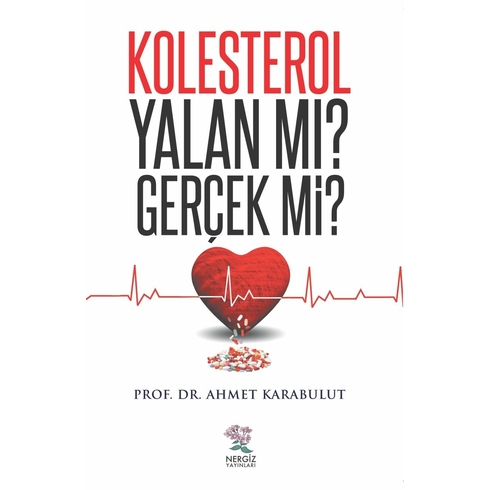 Kolesterol Yalan Mı Gerçek Mi ? - Ahmet Karabulut