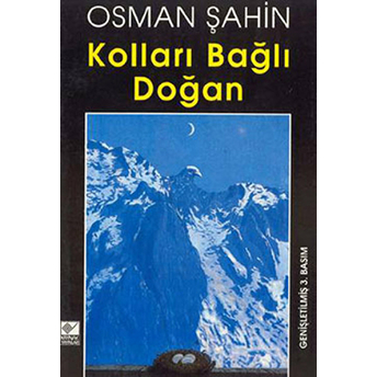 Kolları Bağlı Doğan Hapishane Ve Gözaltı Öyküleri Osman Şahin