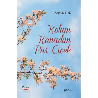 Kolum Kanadım Pür Çiçek Zeynal Gül