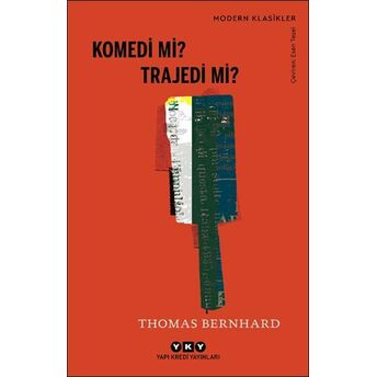 Komedi Mi? Trajedi Mi? Thomas Bernhard