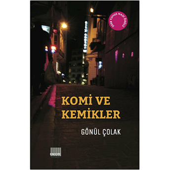 Komi Ve Kemikler Gönül Çolak