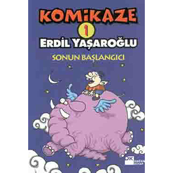 Komikaze 1 / Sonun Başlangıcı Erdil Yaşaroğlu