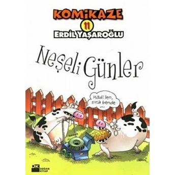 Komikaze 11 Neşeli Günler Erdil Yaşaroğlu