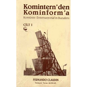 Komintern’den Kominform’a (2 Cilt Takım) Fernando Claudin