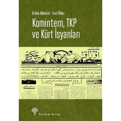 Komintern, Tkp Ve Kürt Isyanları - Erden Akbulut