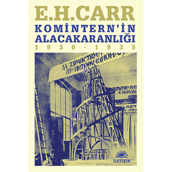 Komintern'in Alacakaranlığı (1930-1935) Edward Hallett Carr