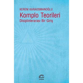 Komplo Teorileri - Disiplinlerarası Bir Giriş Kerem Karaosmanoğlu