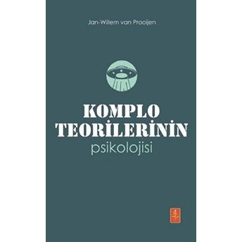 Komplo Teorilerinin Psikolojisi - Jan-Willem Van Prooijen