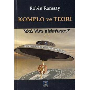 Komplo Ve Teori Bizi Kim Aldatıyor Robin Ramsay