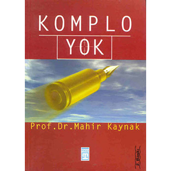 Komplo Yok Mahir Kaynak