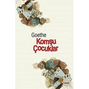 Komşu Çocuklar Johann Wolfgang Von Goethe