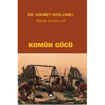 Komün Gücü Hikmet Kıvılcımlı