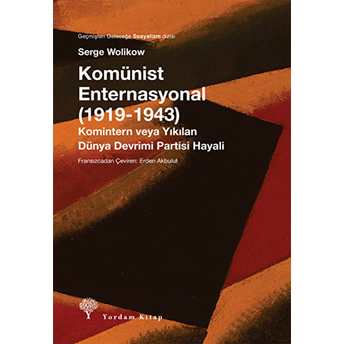 Komünist Enternasyonal (1919-1943) Serge Wolikow