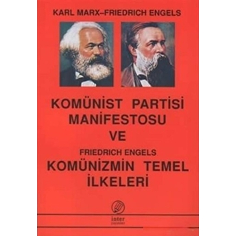 Komünist Partisi Manifestosu Ve Komünizmin Temel Ilkeleri Friedrich Engels