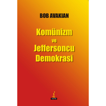 Komünizm Ve Jeffersoncu Demokrasi Bob Avakian