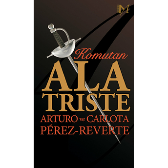 Komutan Alatriste Arturo Perez Reverte