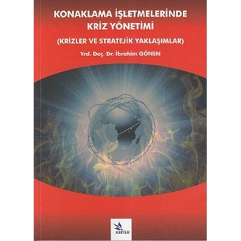 Konaklama Işletmelerinde Kriz Yönetimi Ibrahim Gönen