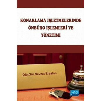 Konaklama Işletmelerinde Önbüro Işlemleri Ve Yönetimi