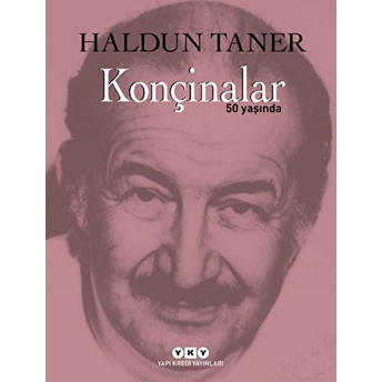 Konçinalar 50 Yaşında (Özel Baskı - Ciltli) Haldun Taner