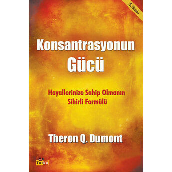 Konsantrasyonun Gücü Theron Q. Dumont