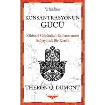 Konsantrasyonun Gücü Theron Q. Dumont