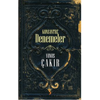 Konsantre Denemeler-Yunus Çakır