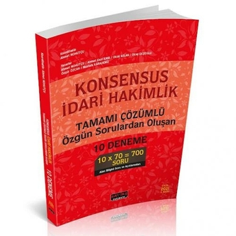 Konsensus Idari Hakimlik Tamamı Çözümlü ​Özgün Sorulardan Oluşan 10 Deneme Ahmet Nohutçu