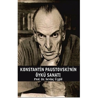 Konstantin Paustovski'Nin Öykü Sanatı Sevinç Üçgül